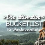 Bucketlist fuer Wanderer