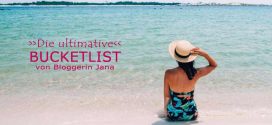 Da müsst ihr hin! – Janas ultimative Reise-Bucketlist